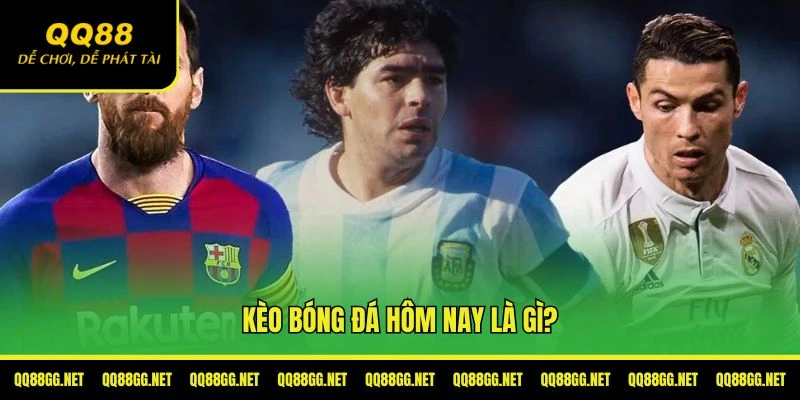 GIới thiệu về kèo bóng đá hôm nay