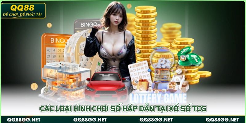 Các loại hình chơi số hấp dẫn tại xổ số TCG