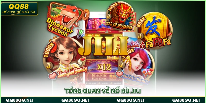 Tổng quan về nổ hũ Jili